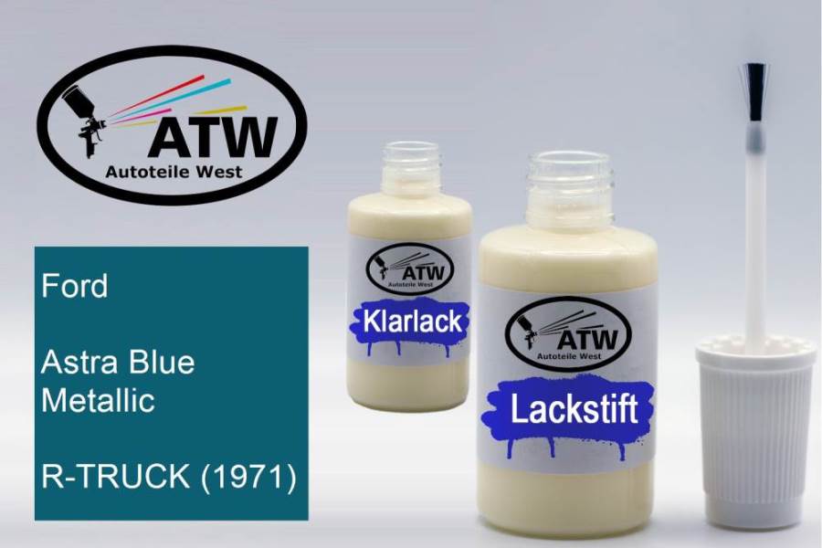 Ford, Astra Blue Metallic, R-TRUCK (1971): 20ml Lackstift + 20ml Klarlack - Set, von ATW Autoteile West.